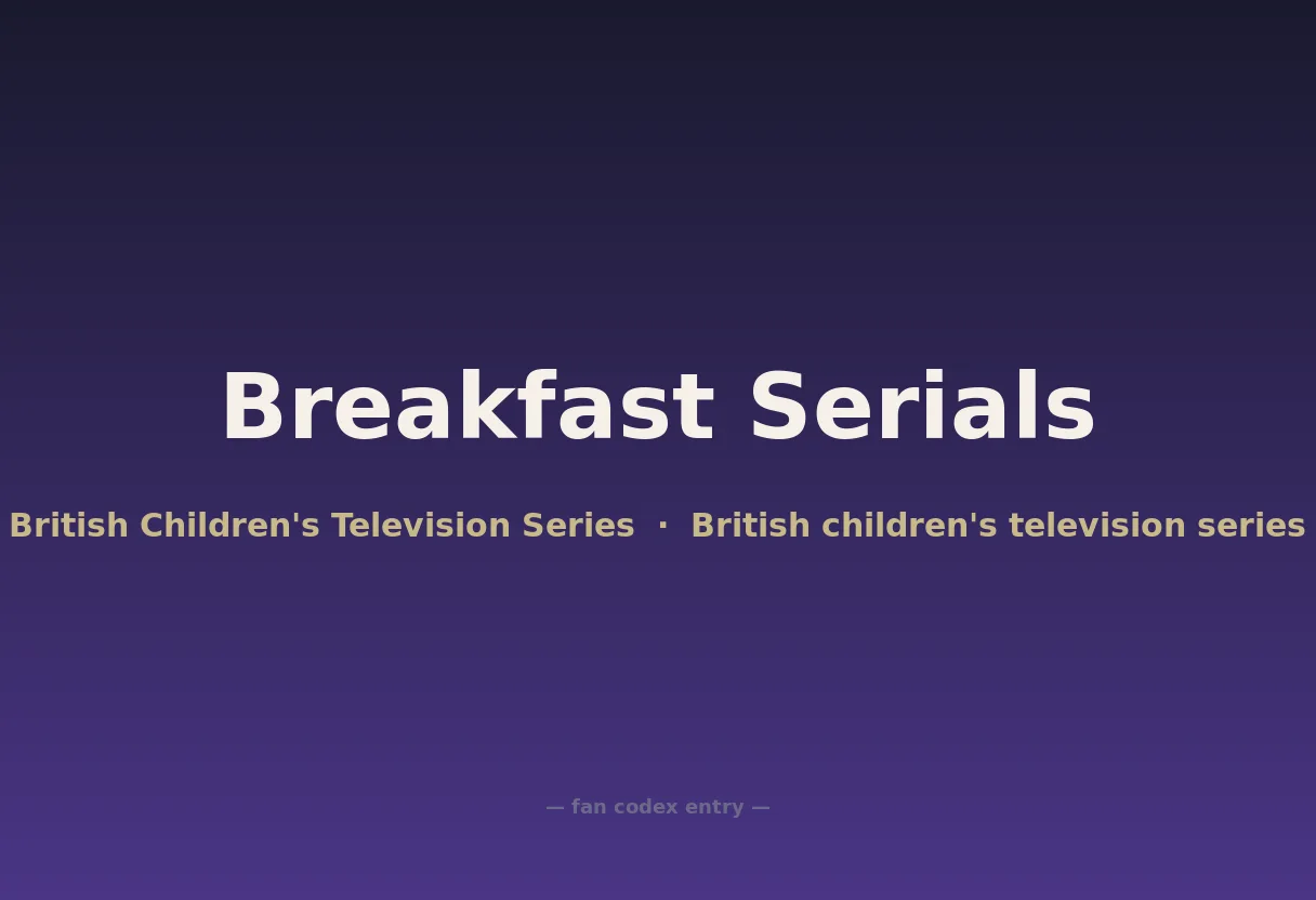 Breakfast Serials